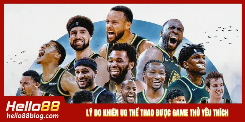 Lý do khiến UG Thể Thao trở thành điểm đến yêu thích của game thủ