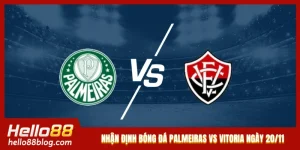 Nhận Định Bóng Đá Palmeiras Vs Vitoria Lúc 05h30 Ngày 20/11